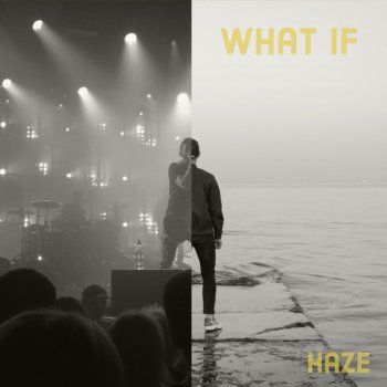 Haze What If
