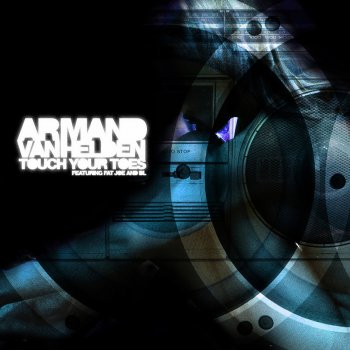 Armand Van Helden feat. Fat Joe & BL Touch Your Toes - Lost Daze Remix