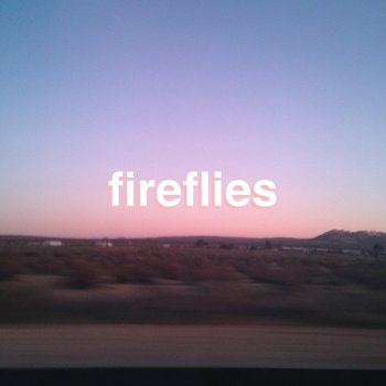 khai dreams Fireflies