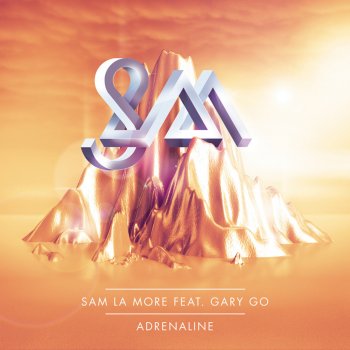 Sam La More feat. Gary Go Adrenaline