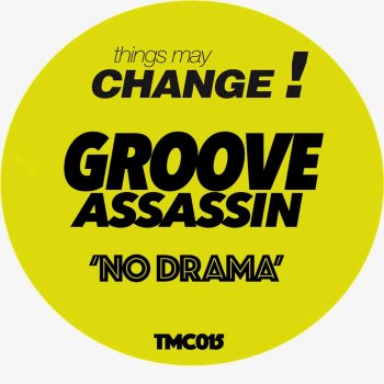 Groove Assassin No Drama
