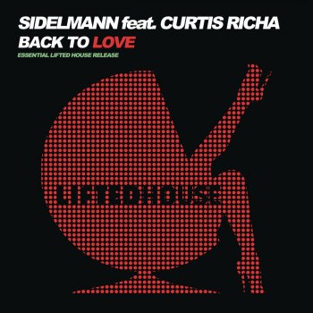 Sidelmann feat. Curtis Richa Back To Love - Crimson King Radio Edit