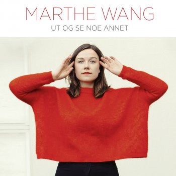 Marthe Wang Størst av alt