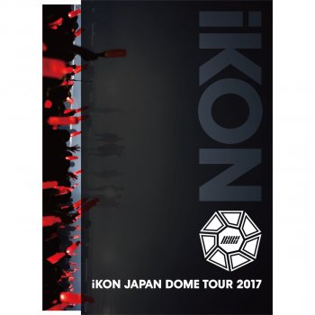 iKON JUST GO - iKON JAPAN DOME TOUR 2017