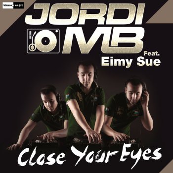 Jordi MB & Eimy Sue Close Your Eyes (Radio Edit)