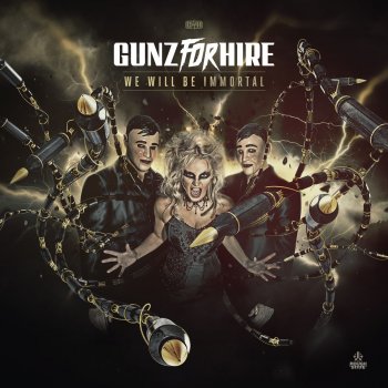 Gunz for Hire We Will Be Immortal (feat. Nikki Milou)