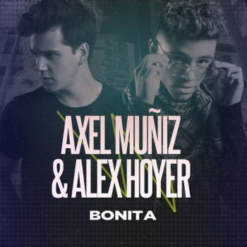 Axel Muñiz feat. Alex Hoyer Bonita