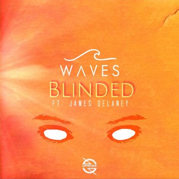 Waves feat. James Delaney Blinded