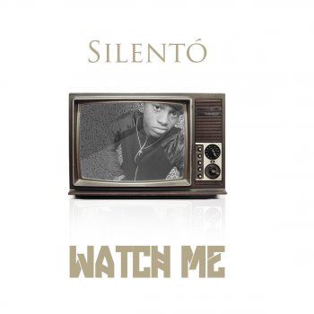Silentó Watch Me (Whip / Nae Nae)