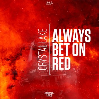 Crystal Lake Always Bet on Red (Extended Mix)
