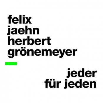 Felix Jaehn feat. Herbert Grönemeyer Jeder für Jeden