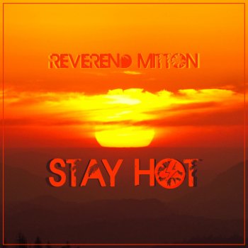 Reverend Mitton Stay Hot