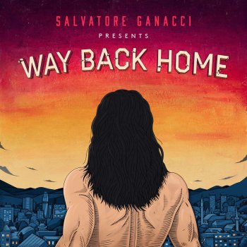 Salvatore Ganacci feat. Sam Gray Way Back Home