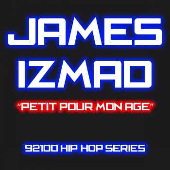 James Izmad Petit pour mon age (92100 hip-hop series)
