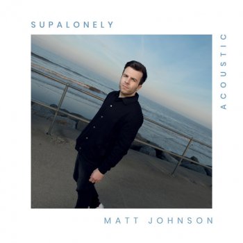 Matt Johnson Supalonely - Acoustic