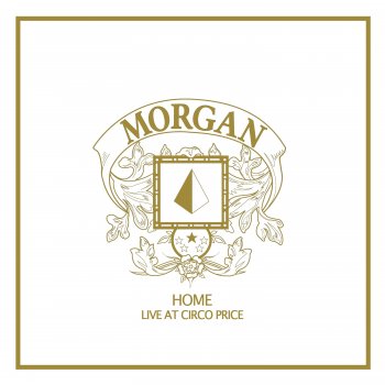 MORGAN Roar (Live At Circo Price)