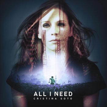 Cristina Soto feat. Psymbionic All I Need (feat. Psymbionic)