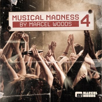 Marcel Woods Musical Madness 4 - Full Continuous DJ Mix