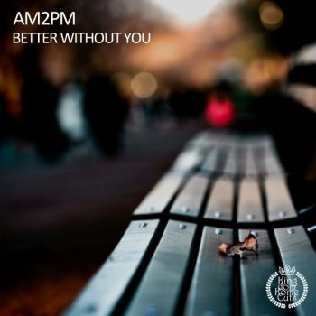 am2pm Better Without You - Reda Lahlou Radio Edit