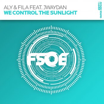 Aly feat. Fila & Jwaydan We Control The Sunlight - Alex M.O.R.P.H. Remix