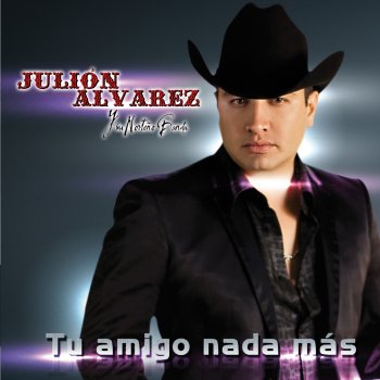 Julión Álvarez y su Norteño Banda Más De Lo Que Yo Pensaba