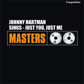 Johnny Hartman Just You, Just Me (Alternative Version)
