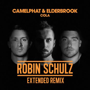 CamelPhat & Elderbrook Cola (Robin Schulz Extended Remix)