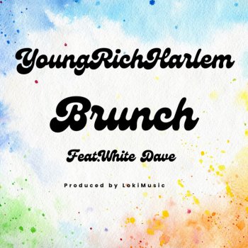 YoungRichHarlem feat. White Dave Brunch (feat. White Dave)
