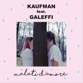 Kaufman feat. Galeffi Malati D'Amore