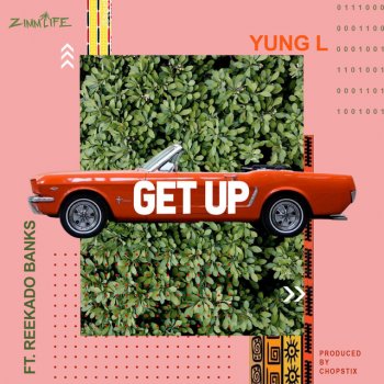 Yung L feat. Reekado Banks Get Up