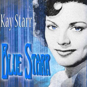 Kay Starr I Really Don't Want To Know