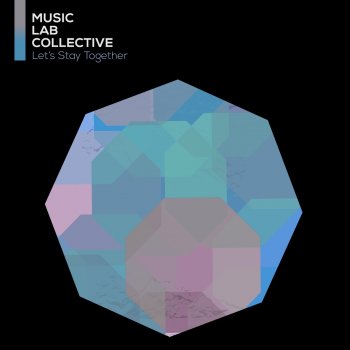 Music Lab Collective Let’s Stay Together (arr. piano)