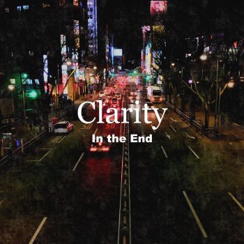 Clarity In the End