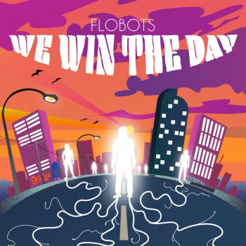 Flobots WE WIN THE DAY