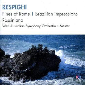 West Australian Symphony Orchestra feat. Jorge Mester Pines of Rome, P. 141: 2. The Pines near a Catacomb