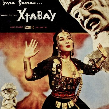 Yma Sumac Xtabay (Boy and Girl Version) (Remastered)