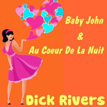 Dick Rivers Pour une fille