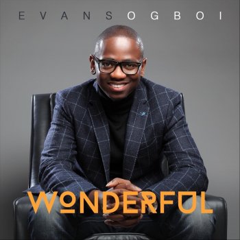 Evans Ogboi Wonderful