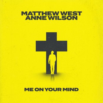 Matthew West feat. Anne Wilson Me on Your Mind