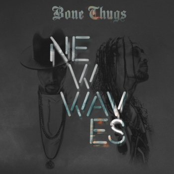 Bone Thugs-N-Harmony feat. Jonathan Davis Whatever Goes Up