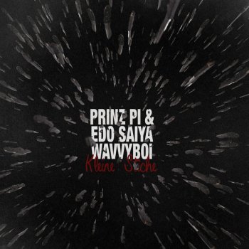 Prinz Pi feat. wavvyboi & Edo Saiya Kleine Stiche (feat. wavvyboi & Edo Saiya)