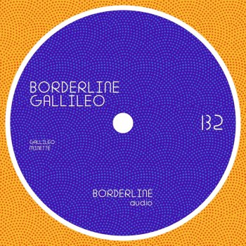 Borderline Gallileo (Version 2 Mix)