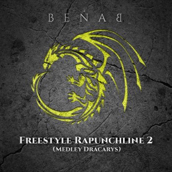 Benab Freestyle rapunchline 2 - Medley dracarys