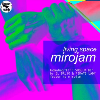 Mirojam Life Should Be (feat. Mirojam)