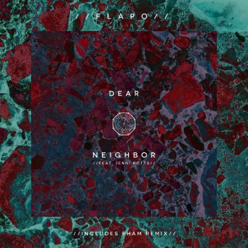 Pham, Flapo & Jenni Potts Dear Neighbor (feat. Jenni Potts) - Pham Remix