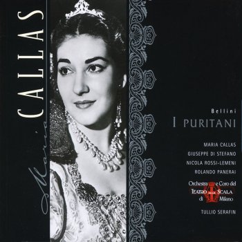 Giuseppe di Stefano feat. Maria Callas, Orchestra del Teatro alla Scala, Milano & Tullio Serafin I Puritani (1997 - Remaster), Act III: Finì! Me lassa!