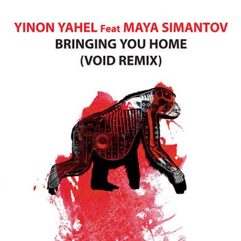 Yinon Yahel feat. Maya Simantov Bringing You Home (VOID Remix)