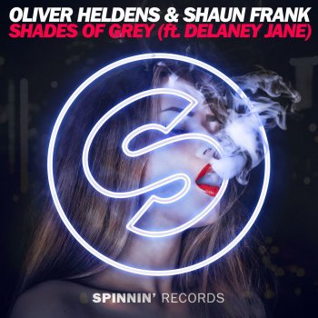 Oliver Heldens & Shaun Frank feat. Delaney Jane Shades of Grey (Radio Edit)