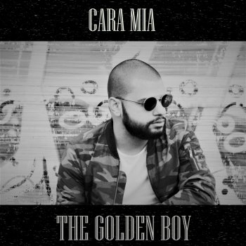 The Golden Boy Cara mia