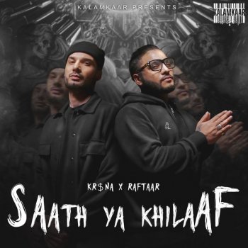 KR$NA feat. Raftaar Saath Ya Khilaaf